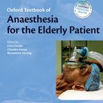 Oxford Textbook of Anaesthesia for the Elderly Patient PDF Free Download