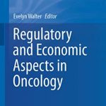Regulatory and Economic Aspects in Oncology PDF Free Download