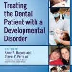 Treating the Dental Patient with a Developmental Disorder PDF Free Download