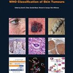 WHO Classification of Skin Tumours 4th Edition PDF Free Download