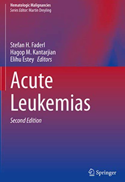 Acute Leukemias 2nd Edition by Stefan H. Faderl PDF Free Download