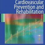 Cardiovascular Prevention and Rehabilitation PDF Free Download