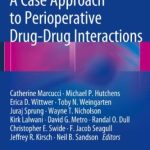 A Case Approach to Perioperative Drug-Drug Interactions PDF Free Download