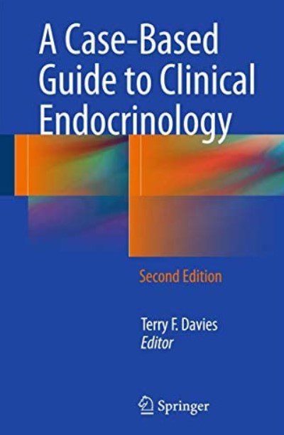 A Case-Based Guide to Clinical Endocrinology 2nd Edition PDF Free Download