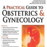 A Practical Guide to Obstetrics & Gynecology By Richa Saxena PDF Free Download