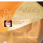 AANA Advanced Arthroscopy The Elbow and Wrist PDF Free Download