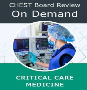 CHEST : Critical Care Board Review On Demand 2022 Videos Free Download