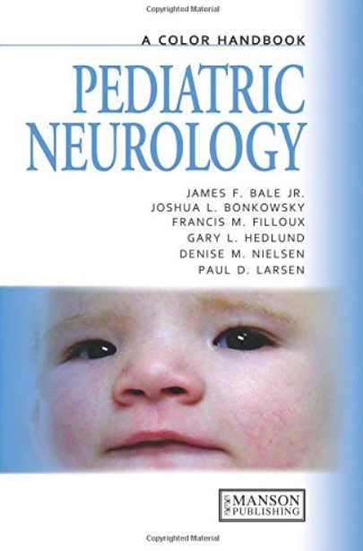 Pediatric Neurology: A Color Hanbook By James F Bale Jr PDF Free Download