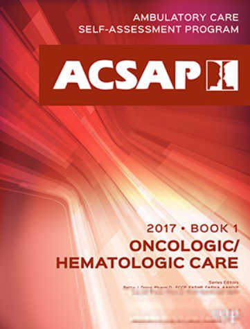 ACSAP BOOK 1 ONCOLOGIC/HEMATOLOGIC CARE PDF Free Download