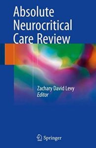 Absolute Neurocritical Care Review By Zachary David Levy PDF Free Download