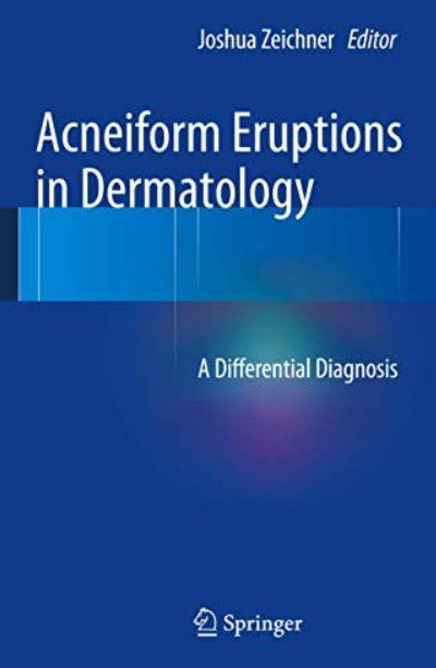 Acneiform Eruptions in Dermatology A Differential Diagnosis PDF Free Download