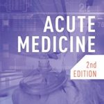 Acute Medicine 2nd Edition By Declan O’Kane PDF Free Download