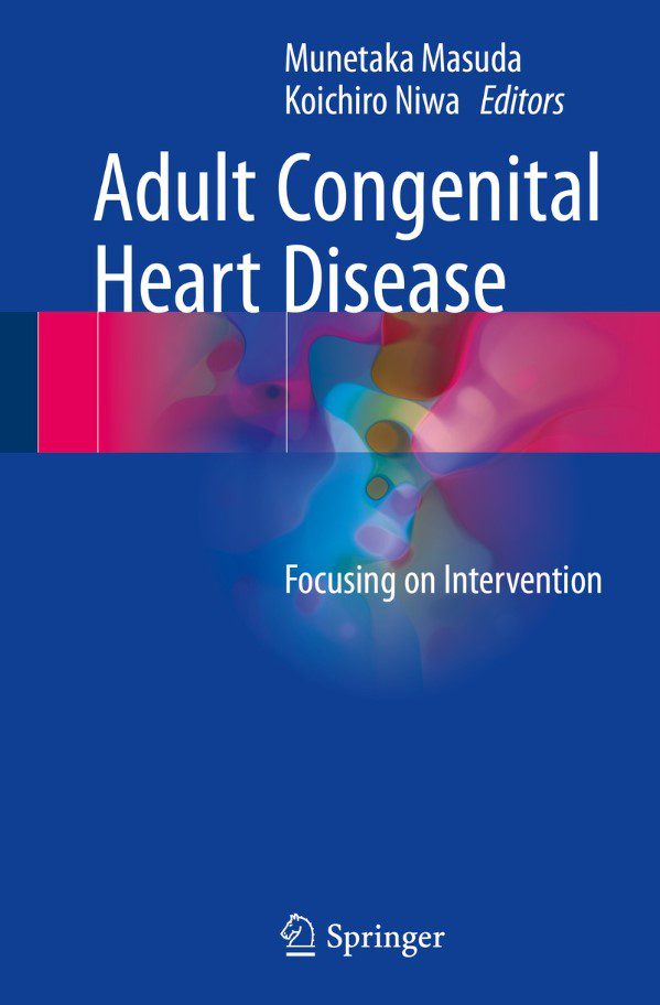Adult Congenital Heart Disease: Focusing on Intervention PDF Free Download
