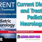 Current Diagnosis and Treatment Pediatric Neurology PDF Free Download