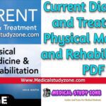 Current Diagnosis and Treatment Physical Medicine and Rehabilitation PDF Free Download
