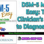 DSM-5 Made Easy: The Clinician’s Guide to Diagnosis PDF Free Download [Google Drive]