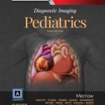 Diagnostic Imaging: Pediatrics 3rd Edition PDF Free Download
