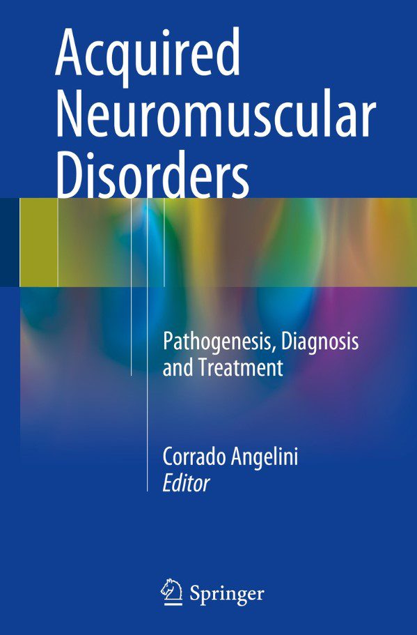 Download Acquired Neuromuscular Disorders: Pathogenesis, Diagnosis and Treatment PDF Free