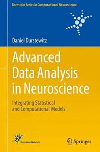 Download Advanced Data Analysis in Neuroscience Integrating Statistical and Computational Models PDF Free
