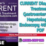 Download CURRENT Diagnosis & Treatment Gastroenterology, Hepatology, & Endoscopy 4th Edition PDF Free