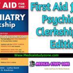 First Aid for the Psychiatry Clerkship 6th Edition PDF Free Download [Direct Link]