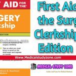First Aid for the Surgery Clerkship 3rd Edition PDF Free Download [Direct Link]