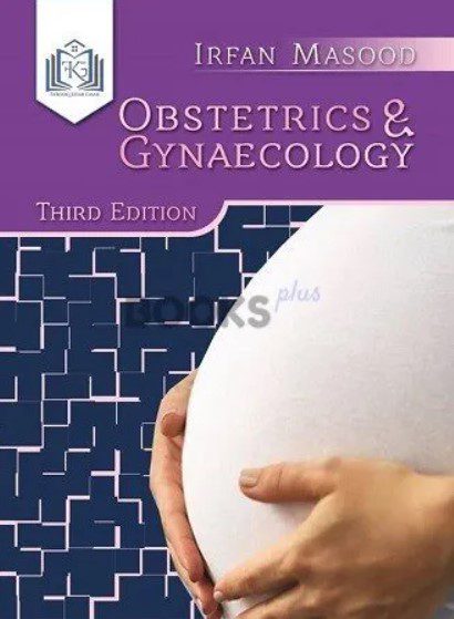Obstetrics and Gynaecology 3rd Edition by Irfan Masood PDF Free Download