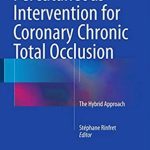 Percutaneous Intervention for Coronary Chronic Total Occlusion PDF Free Download