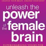 Unleash the Power of the Female Brain PDF Free Download