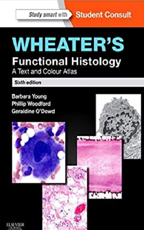 Wheater’s Functional Histology: A Text and Colour Atlas 6th Edition PDF Free Download
