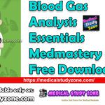 Blood Gas Analysis Essentials Medmastery Course Free Download