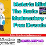 Malaria Mini: The Basics Medmastery Course Free Download