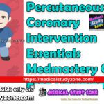 Percutaneous Coronary Intervention Essentials Medmastery Course Free Download