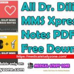 All Dr. Dilip MMS Xpress Notes PDF Free Download