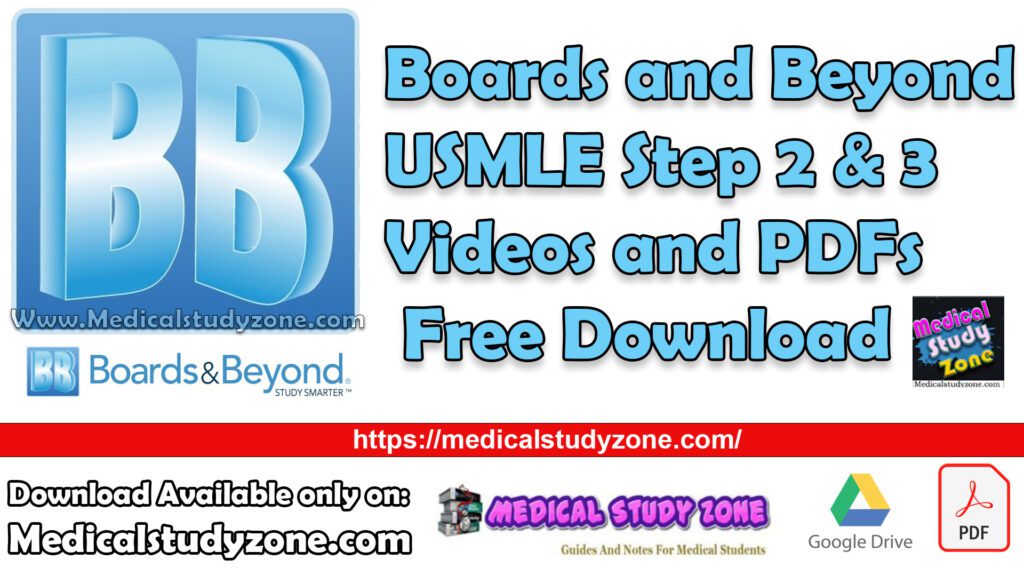 Board and Beyond USMLE STEP 1 2023 Videos And PDF Free Download