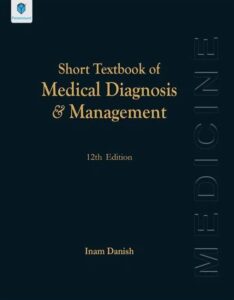 Inam Danish Short Textbook of Medical Diagnosis & Management 12th ...