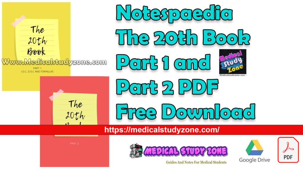Notespaedia The 20th Book Part 1 and Part 2 PDF Free Download - Medical ...