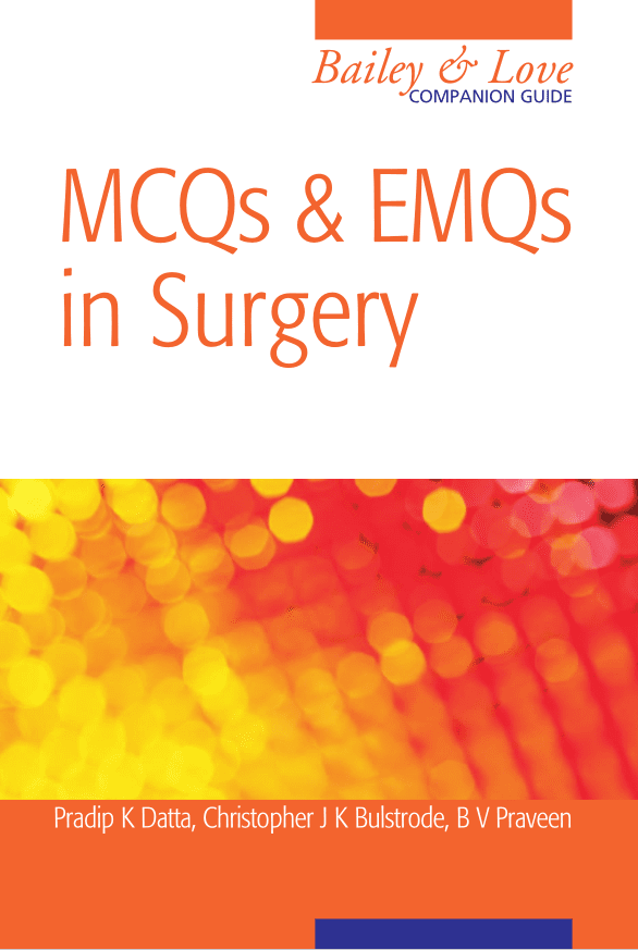 MCQs and EMQs in Surgery: A Bailey & Love Companion Guide PDF Free Download