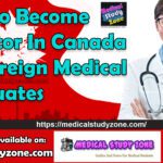 How To Become A Doctor In Canada For Foreign Medical Graduates