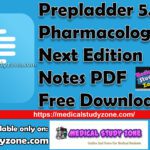 Prepladder Pharmacology 5.0 Next Edition Notes PDF Free Download