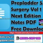 Prepladder Surgery Vol 1 5.0 Next Edition Notes PDF Free Download