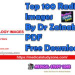 Top 100 Radiology Images By Dr Zainab Vora PDF Free Download
