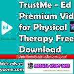 TrustMe - Ed Premium Videos 2023 for Physical Therapy Free Download