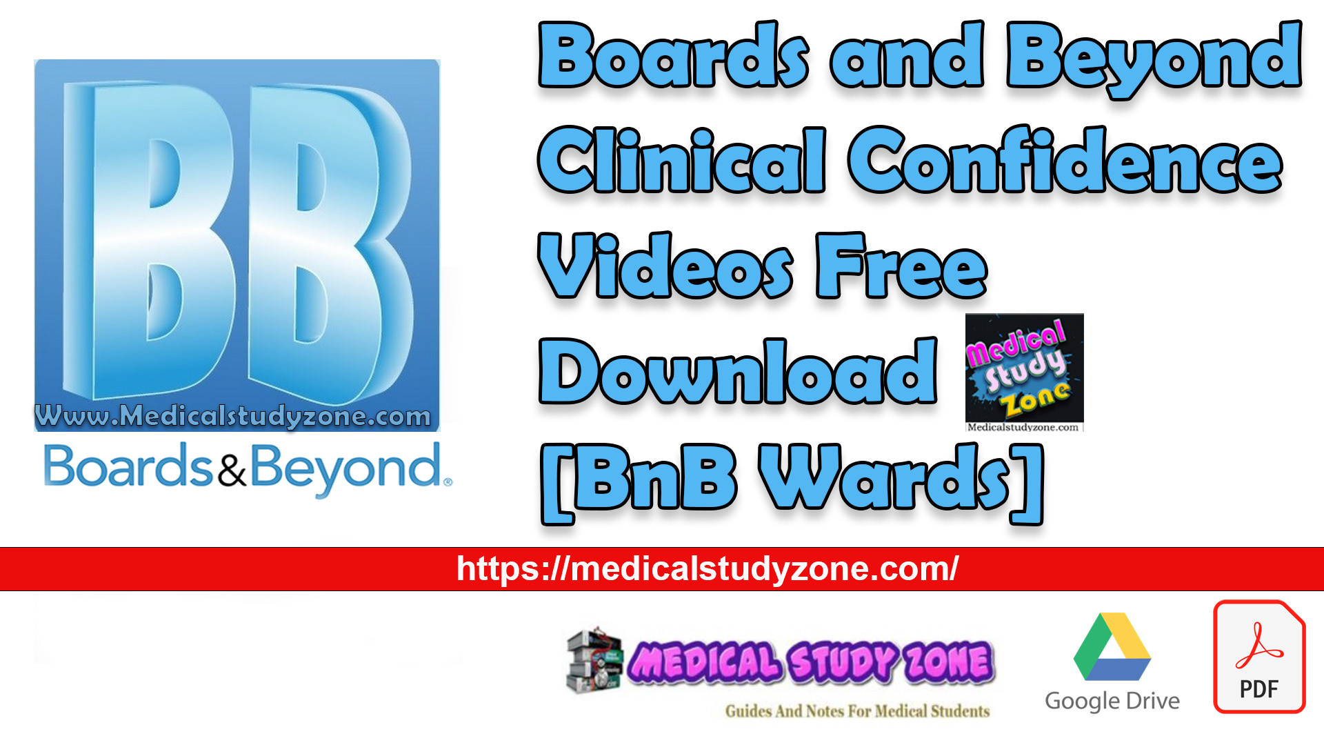 Boards and Beyond Clinical Confidence Videos 2024 Free Download [BnB Wards]
