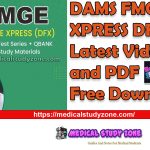 DAMS FMGE XPRESS DFX 2023 Videos and PDF Free Download