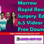 Marrow Rapid Revision Surgery  Edition 6.5 Videos Free Download (Size 4.82 GB)