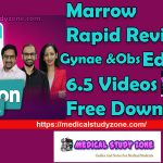 Marrow Rapid Revision Gynaecology and Obstetrics Edition 6.5 Videos Free Download (Size 6.92GB)