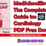 MedSchoolBro The Complete Guide to: Cardiology PDF Free Download