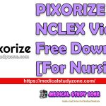 PIXORIZE NCLEX Videos 2023 Free Download [For Nursing]