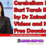 Cerebellum BTR Buri Tarah Ratto by Dr Zainab Vora 2024 Videos and Notes Free Download